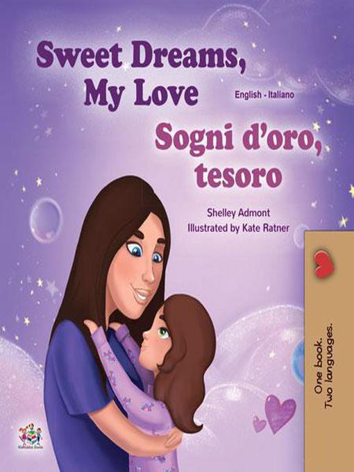 Title details for Sweet Dreams, My Love! Sogni d'oro, tesoro! by Shelley Admont - Available